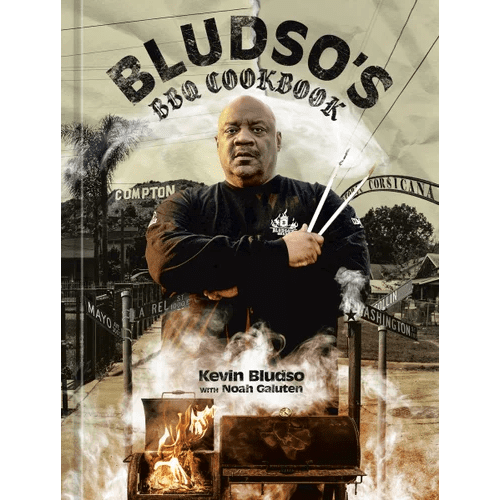 Bludso's BBQ Cookbook: A Family Affair in Smoke and Soul