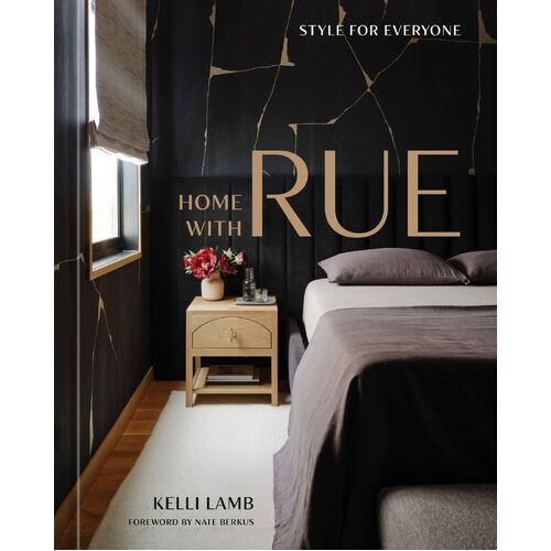 Home with Rue: Style for Everyone: An Interior Design Book