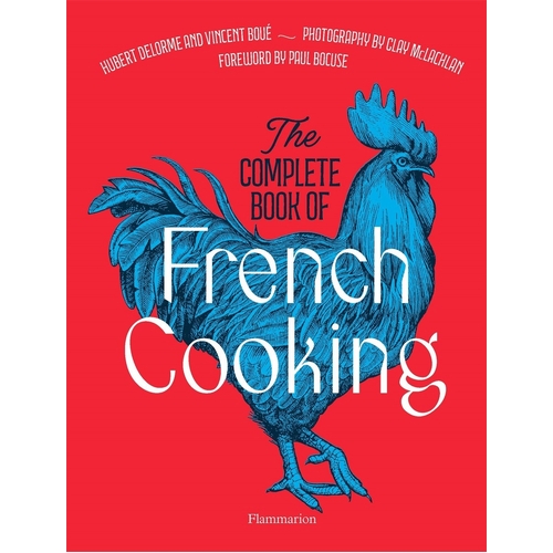 Complete Book of French Cooking, The: Classic Recipes and Techniques