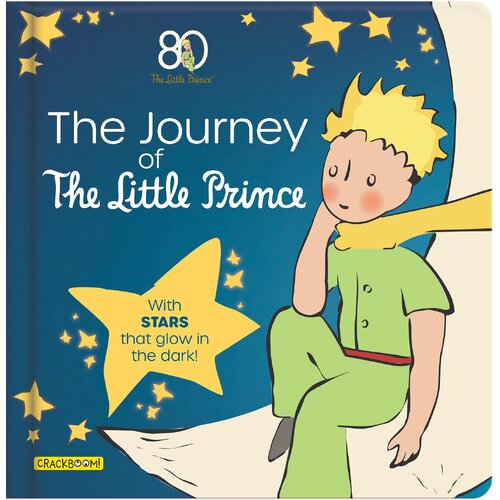 Journey of The Little Prince, The: With stars that glow in the dark!
