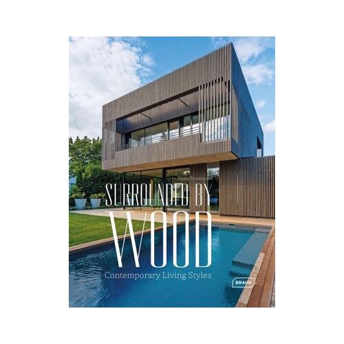 Surrounded by Wood: Contemporary Living Styles